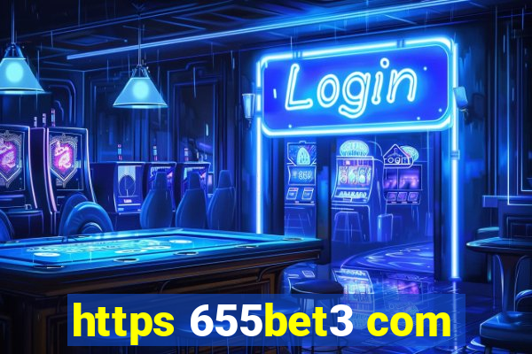 https 655bet3 com